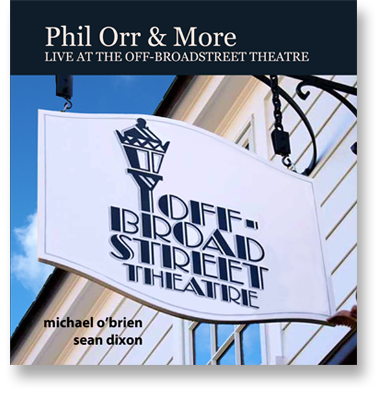 Phil Orr & More: Live at the Off-Broadstreet Theatre